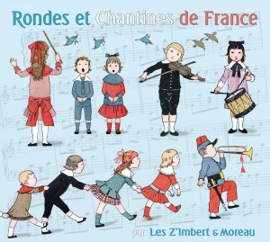 CD Rondes et Chantines de France par les Z'Imbert et Moreau