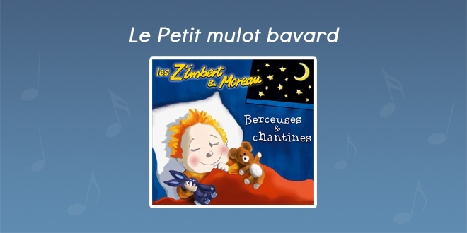 Paroles Le Petit mulot bavard - CD Berceuses et chantines