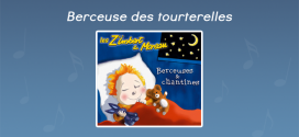 Paroles Berceuse des tourterelles - CD Berceuses et chantines