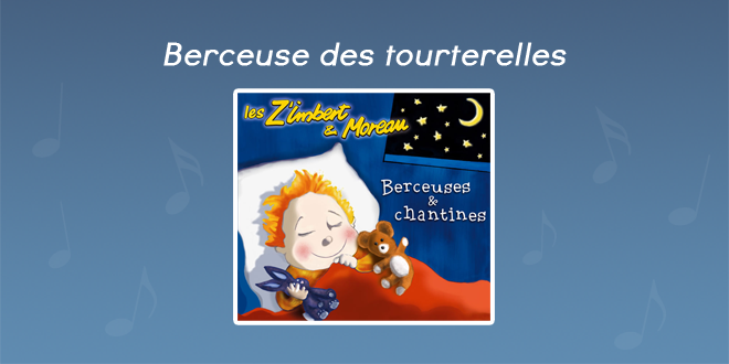 Paroles Berceuse des tourterelles - CD Berceuses et chantines