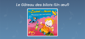 Paroles Le Gâteau des bilots - CD Chantines des tout-petits