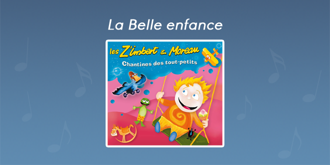 Paroles La Belle enfance - CD Chantines des tout-petits