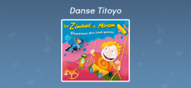Paroles Danse Titoyo - CD Chantines des tout-petits