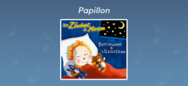 Paroles Papillon - CD Berceuses et chantines