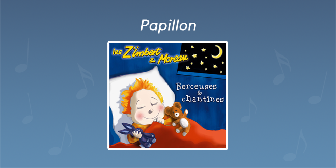 Paroles Papillon - CD Berceuses et chantines