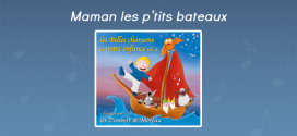 Maman, les p’tits bateaux