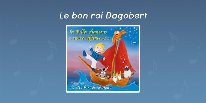 Le bon roi Dagobert