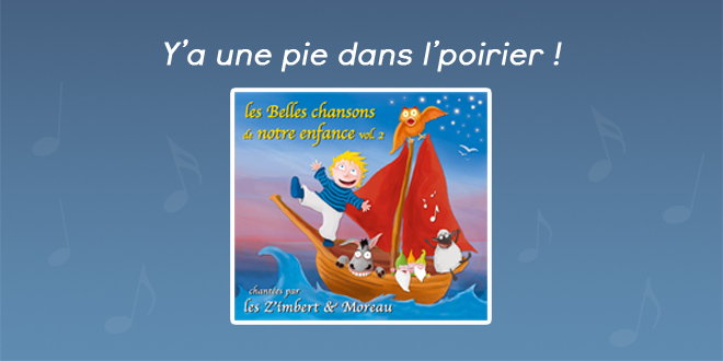 Y’a une pie, dans l’poirier