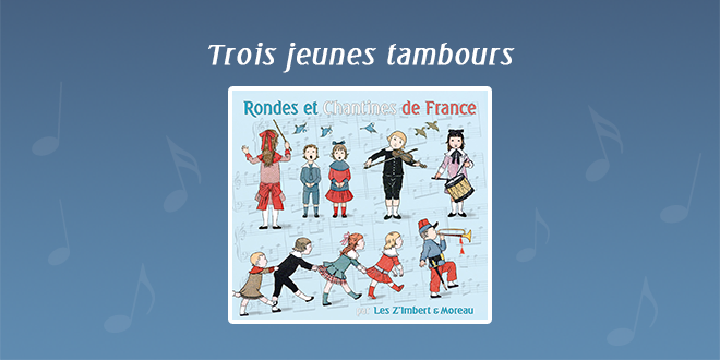 Trois jeunes tambours par Les Z'Imbert & Moreau