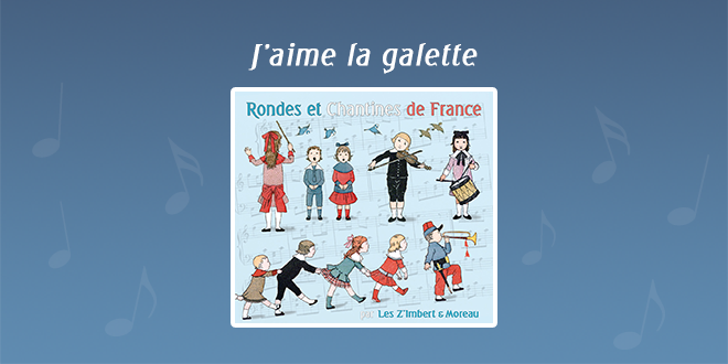 J'aime la galette par Les Z'Imbert & Moreau